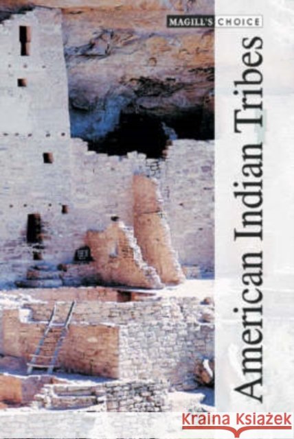 Magill's Choice: American Indian Tribes Salem Press 9780893560638 Salem Press