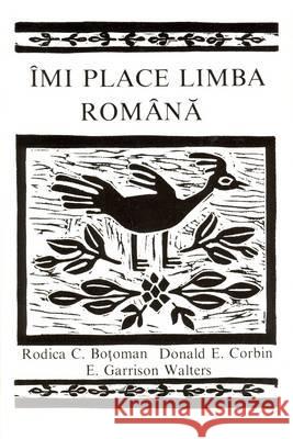 Imi Place Limba Romana: A Romanian Reader Rodica C. Botoman etc.  9780893570873 Slavica Publishers Inc.,U.S.