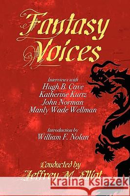 Fantasy Voices: Interviews with Fantasy Authors Elliot, Jeffrey M. 9780893702465 Borgo Press