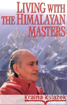 Living with the Himalayan Masters Swami Rama Pandit Rajmani Tiguanait 9780893891565 Himalayan Institute Press