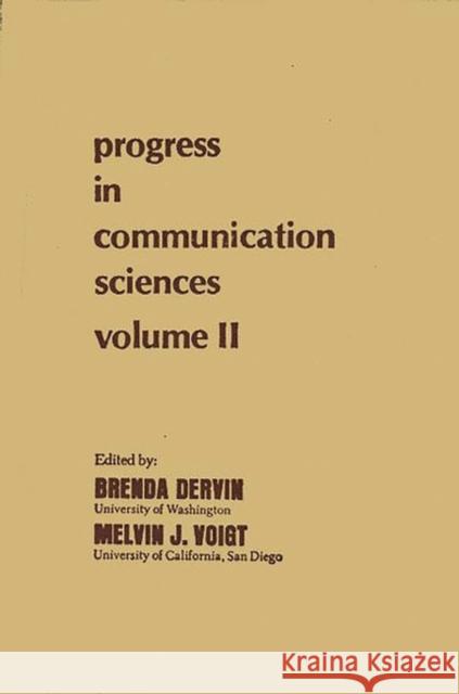 Progress in Communication Sciences, Volume 2 Melvin J. Voigt Brenda Dervin 9780893910600