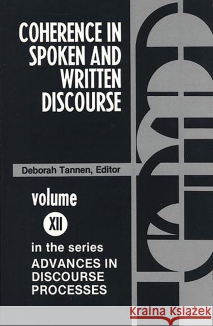 Coherence in Spoken and Written Discourse Deborah Tannen 9780893910983