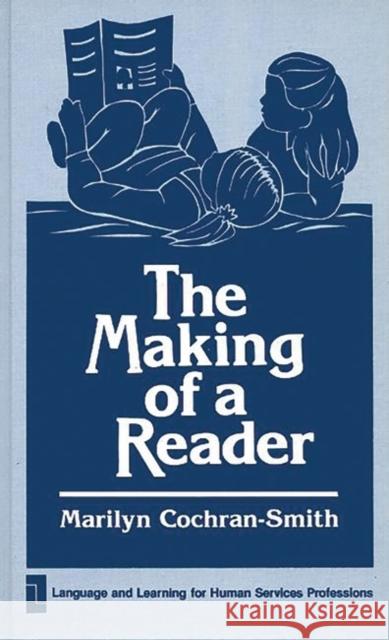 The Making of a Reader Marilyn Cochran-Smith 9780893911874 Ablex Publishing Corporation