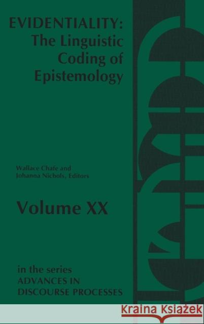 Evidentiality: The Linguistic Coding of Epistemology Wallace Chafe Johanna Nichols 9780893912031 Ablex Publishing Corporation