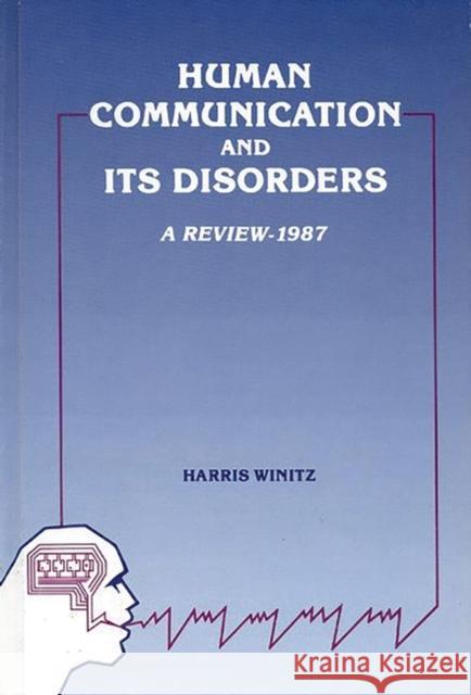 Human Communication and Its Disorders, Volume 1 Harris Winitz 9780893912703