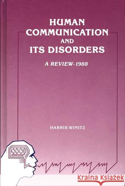 Human Communication and Its Disorders, Volume 2 Harris Winitz 9780893912710 Ablex Publishing Corporation