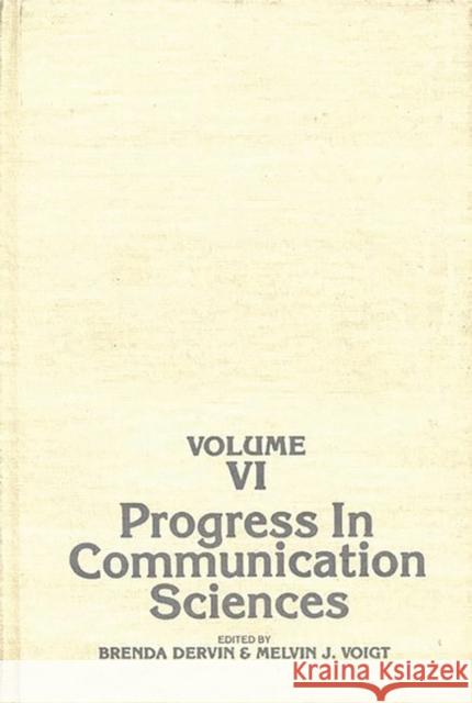 Progress in Communication Sciences, Volume 6 Brenda Dervin 9780893913069