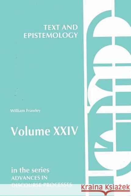 Text and Epistemology William Frawley 9780893913977 Ablex Publishing Corporation