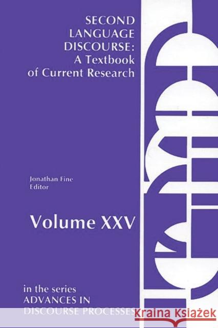 Second Language Discourse: A Textbook of Current Research Fine, Jonathan 9780893914134 Ablex Publishing Corporation