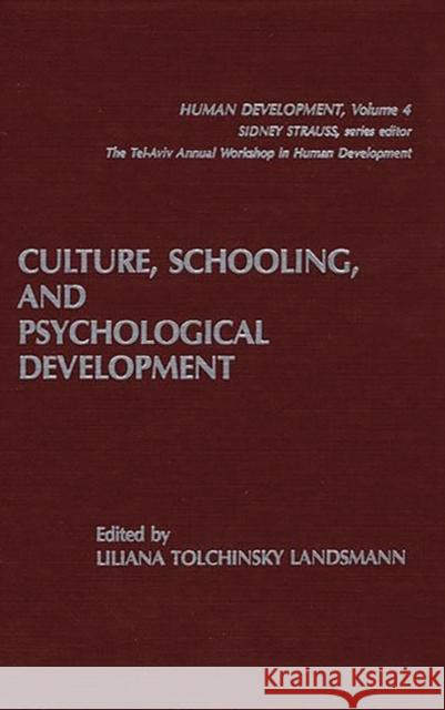 Culture, Schooling, and Psychological Development Liliana Tolchinsky Landsmann 9780893915292