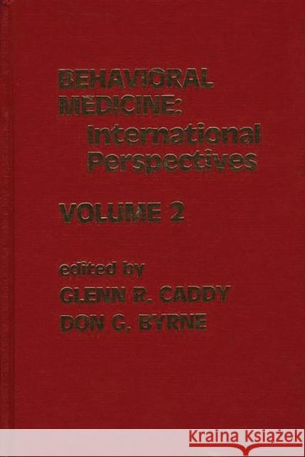 Behavioral Medicine: International Perspectives, Volume 2 Byrne, D. G. 9780893916800 Ablex Publishing Corporation