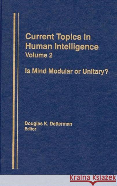 Is Mind Modular or Unitary? Douglas K. Detterman 9780893917036