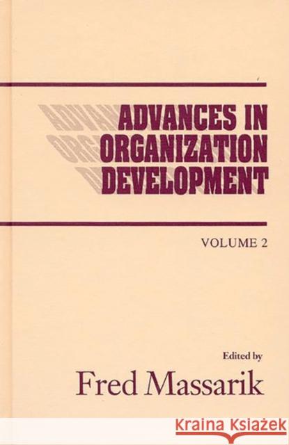 Advances in Organizational Development, Volume 2 Fred Massarik Fred Massarik 9780893918095