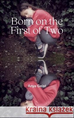 Born on the First of Two Anya Geist 9780894091155