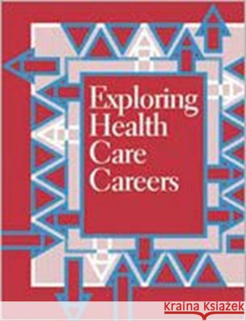 Exploring Health Care Careers  9780894343117 FACTS ON FILE INC