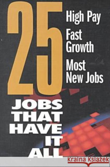 25 Jobs That Have it All  9780894343278 Facts On File Inc