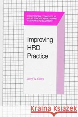 Improving Hrd Practice Jerry W. Gilley 9780894649837