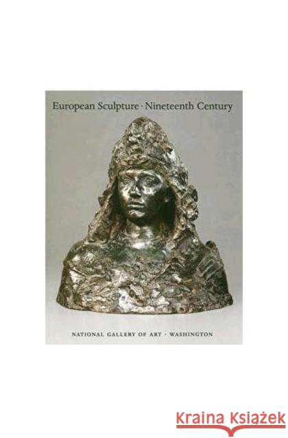 European Sculpture of the Nineteenth Century Butler, Ruth 9780894682537