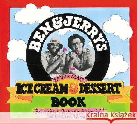 Ben & Jerrys Ice Cream & Dessert Ben Cohen Jerry Greenfield Jerry Greenfield 9780894803123 Workman Publishing