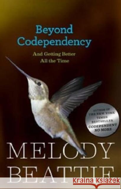 Beyond Codependency: And Getting Better All the Time Beattie, Melody 9780894865831 Hazelden Information & Educational Services