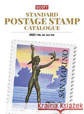 2023 Scott Stamp Postage Catalogue Volume 6: Cover Countries San-Z: Scott Stamp Postage Catalogue Volume 6: Countries San-Z Jay Bigalke Jim Kloetzel Chad Snee 9780894876653 Scott Publishing Company