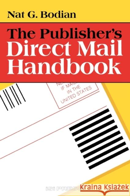 The Publisher's Direct Mail Handbook Nat G. Bodian 9780894950797