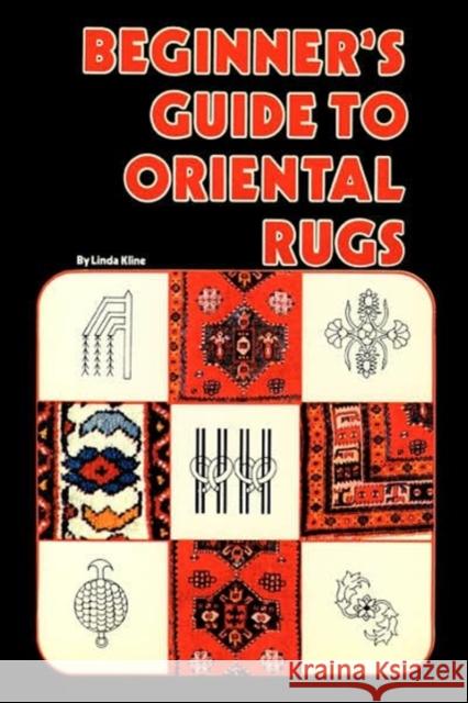 Beginners Guide To Oriental Rugs Linda Kline 9780894960123 Ross Books