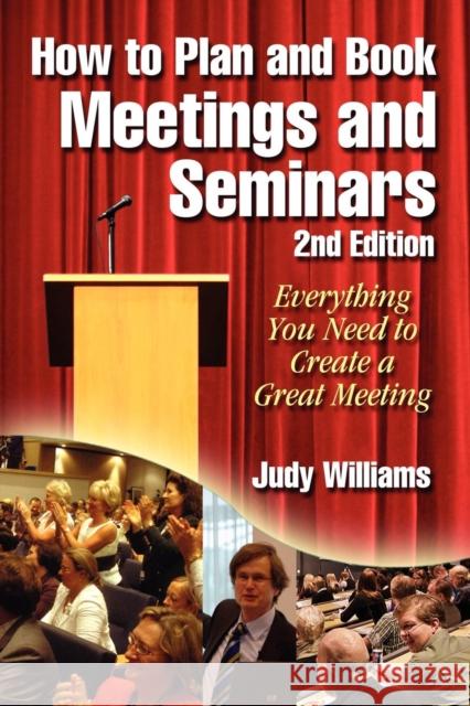 How to Plan and Book Meetings and Seminars - 2nd Edition Judy Williams 9780894960550 Ross Books