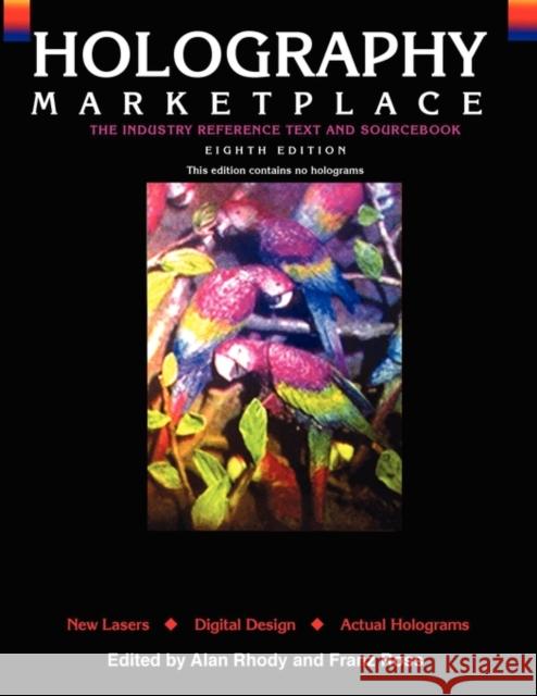 Holography MarketPlace - 8th text edition Ross, Franz 9780894961014 Ross Books