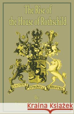 The Rise of the House of Rothschild Count Egon Caesar Corti Brian Lunn Beatrix Lunn 9780894990588 Books for Business