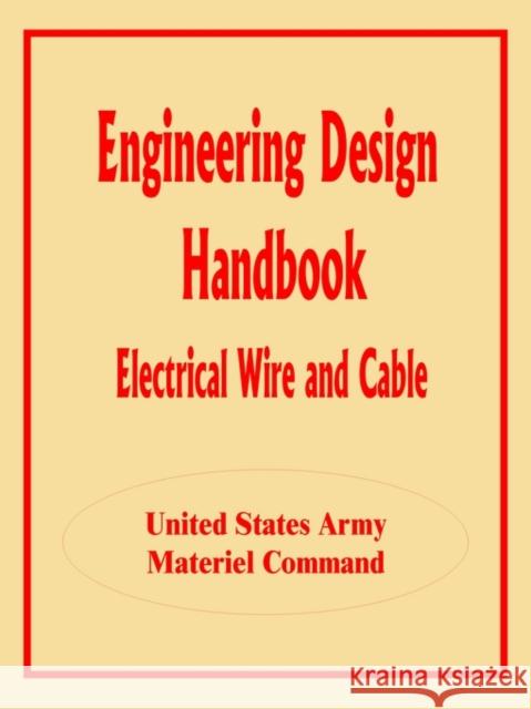 Engineering Design Handbook: Electrical Wire and Cable Books for Business, For Business Books for Business 9780894991622 Books for Business