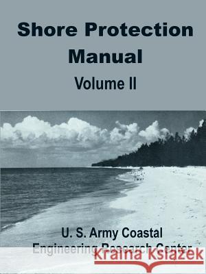 Shore Protection Manual (Volume Two) U. S. Army Coastal Engineering Research 9780894991769 Books for Business