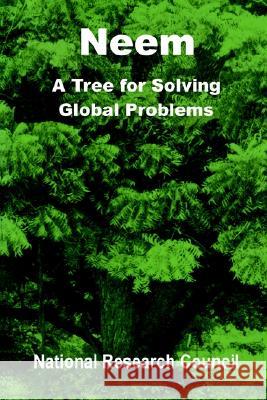 Neem: A Tree for Solving Global Problems National Research Council 9780894991875 Books for Business