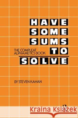 Have Some Sums to Solve: The Compleat Alphametics Book  9780895030078 Baywood Publishing Company Inc