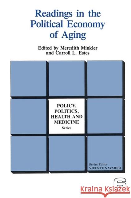 Readings in the Political Economy of Aging  9780895030429 Baywood Publishing Company Inc