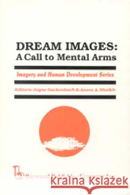 Dream Images: A Call to Mental Arms  9780895030740 Baywood Publishing Company Inc