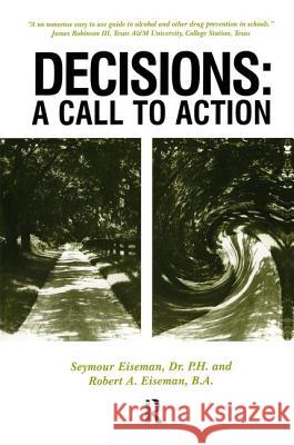 Decisions: A Call to Action: A Call to Action Eiseman, Seymour 9780895031488