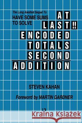 At Last!! Encoded Totals Second Addition: The Long-Awaited Sequel to Have Some Sums to Solve  9780895031716 Baywood Publishing Company Inc