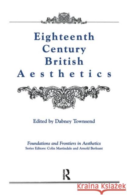 Eighteenth-Century British Aesthetics Dabney Townsend 9780895031877
