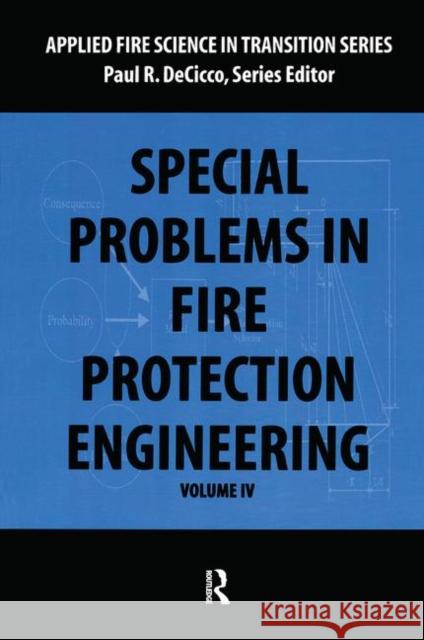Special Problems in Fire Protection Engineering Paul R. DeCicco   9780895032232 Baywood Publishing Company Inc