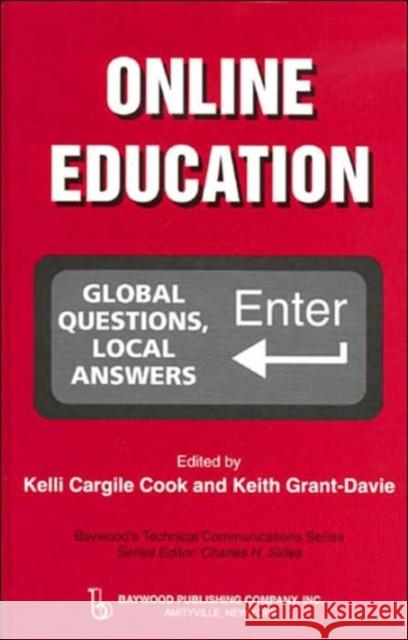 Online Education: Global Questions, Local Answers Cook, Kelli Cargile 9780895032959