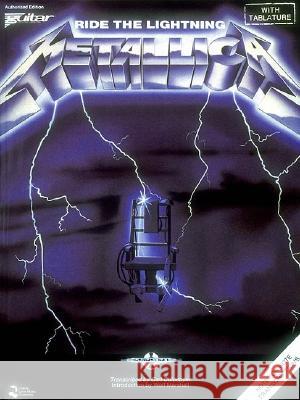 Metallica - Ride the Lightning Hal Leonard Publishing Corporation 9780895244949 Cherry Lane Music Company