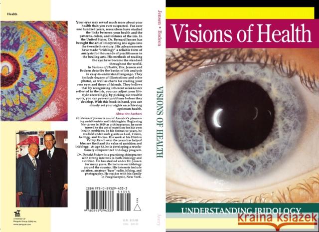 Visions of Health: Understanding Iridology Dr. Bernard (Dr. Bernard Jensen) Jensen 9780895294333 Avery Publishing Group Inc.,U.S.