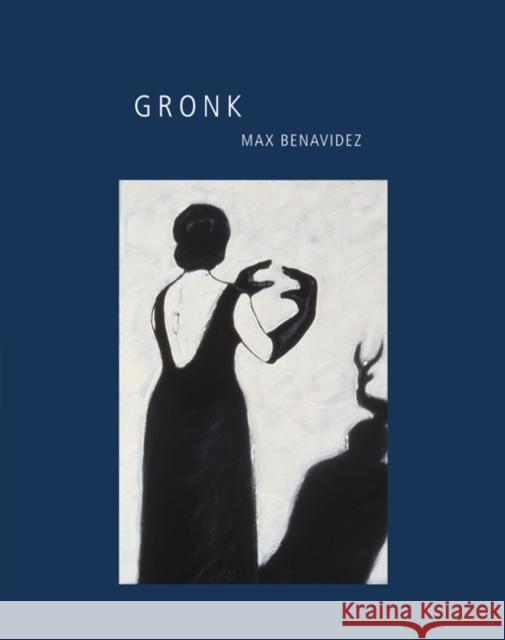 Gronk Max Benavidez Chon A. Noriega 9780895511010 University of Minnesota Press