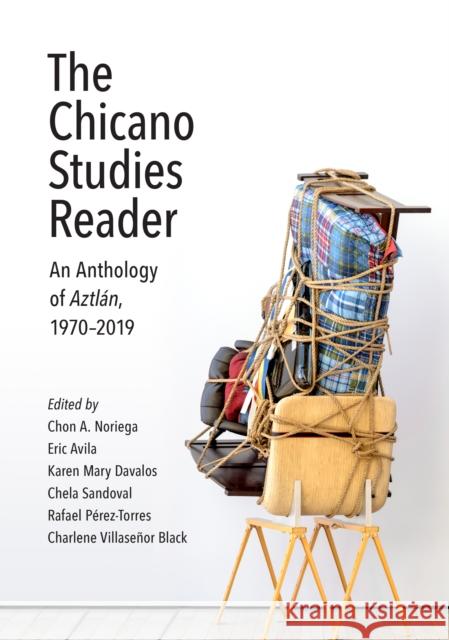 The Chicano Studies Reader: An Anthology of Aztlán, 1970-2019 Noriega, Chon A. 9780895511720