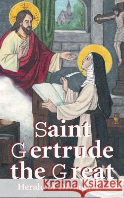St. Gertrude the Great: Herald of Divine Love Missouri S. Benedictin 9780895550262 T A N Books & Publishers