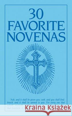 Thirty Favorite Novenas  9780895551054 T A N Books & Publishers