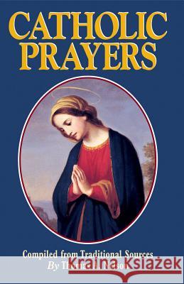 Catholic Prayers Thomas A. Nelson 9780895558497 Tan Books