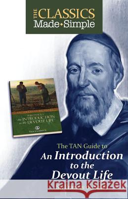 The TAN Guide to an Introduction to the Devout Life Francis De Sales 9780895558657 Tan Books & Publishers Inc.