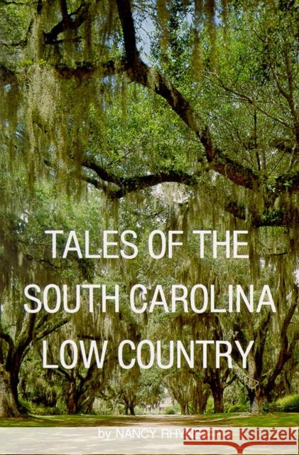 Tales of the South Carolina Low Country Nancy Rhyne 9780895870278 John F. Blair Publisher